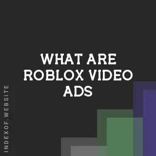 What are “Roblox Video Ads“? Banners